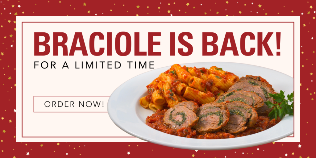 Braciole is back! For a limited time. Button to: Order Now!